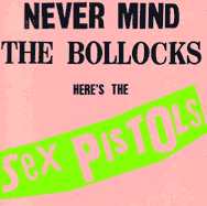 Never Mind The Bollocks... Never Mind The Bollocks...