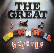 The Great Rock and Roll Swindle The Great Rock and Roll Swindle